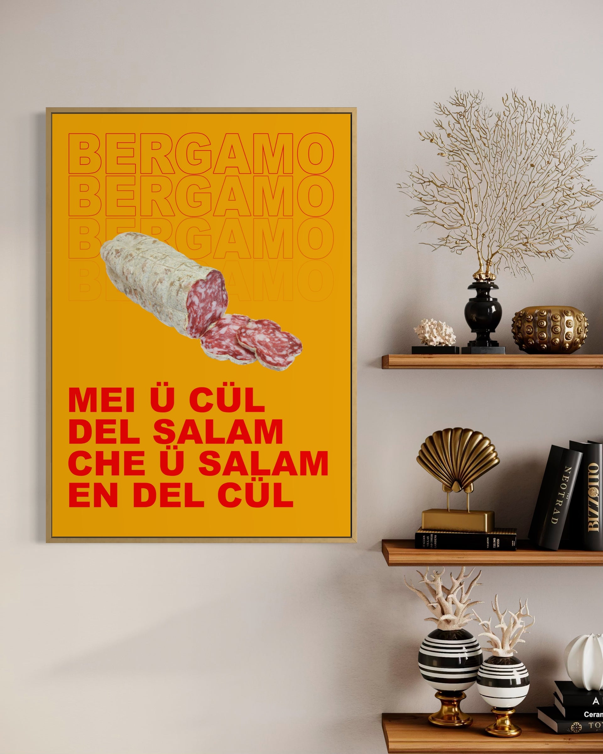 Bergamo style con cornice oro, poster con scritta BERGAMO e salame